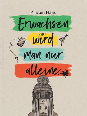 cover image of Erwachsen wird man nur alleine